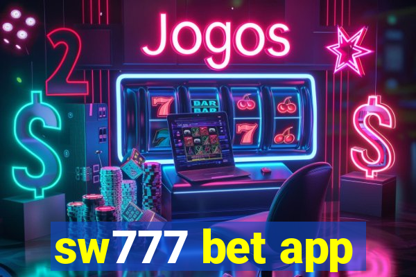 sw777 bet app